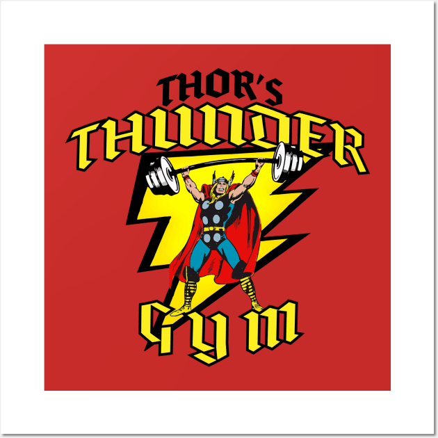 Thor's Thunder Gym! Wall Art by RecklessPlaya